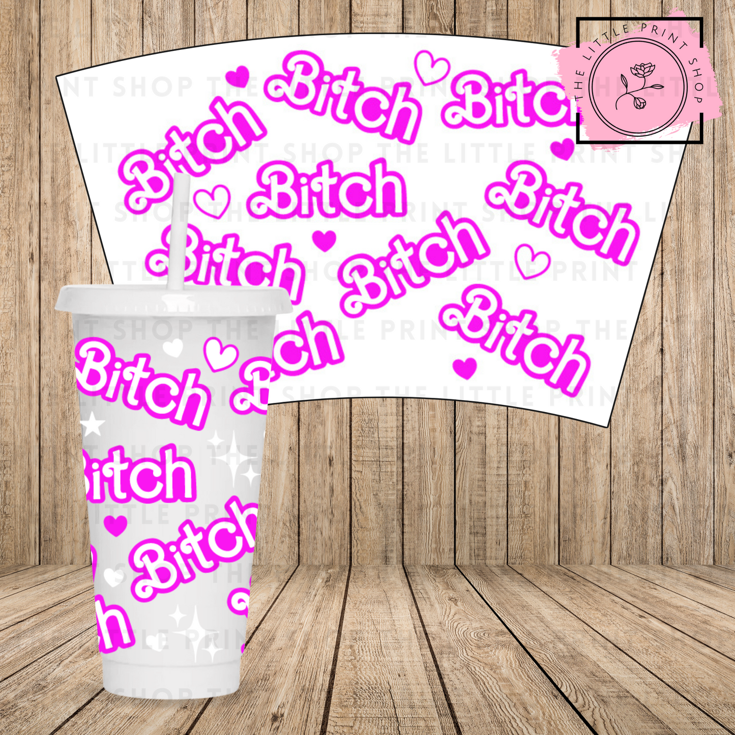 Bitch - 24oz Printed UV DTF Wrap