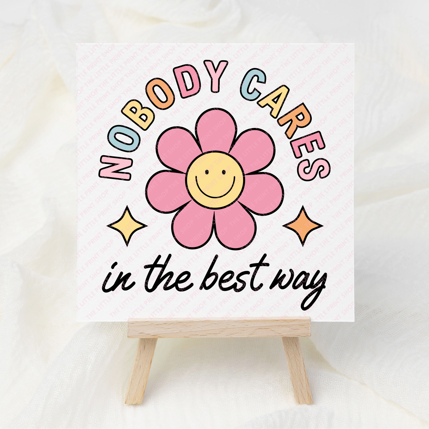 Nobody Cares - UV DTF 3 inch Decals