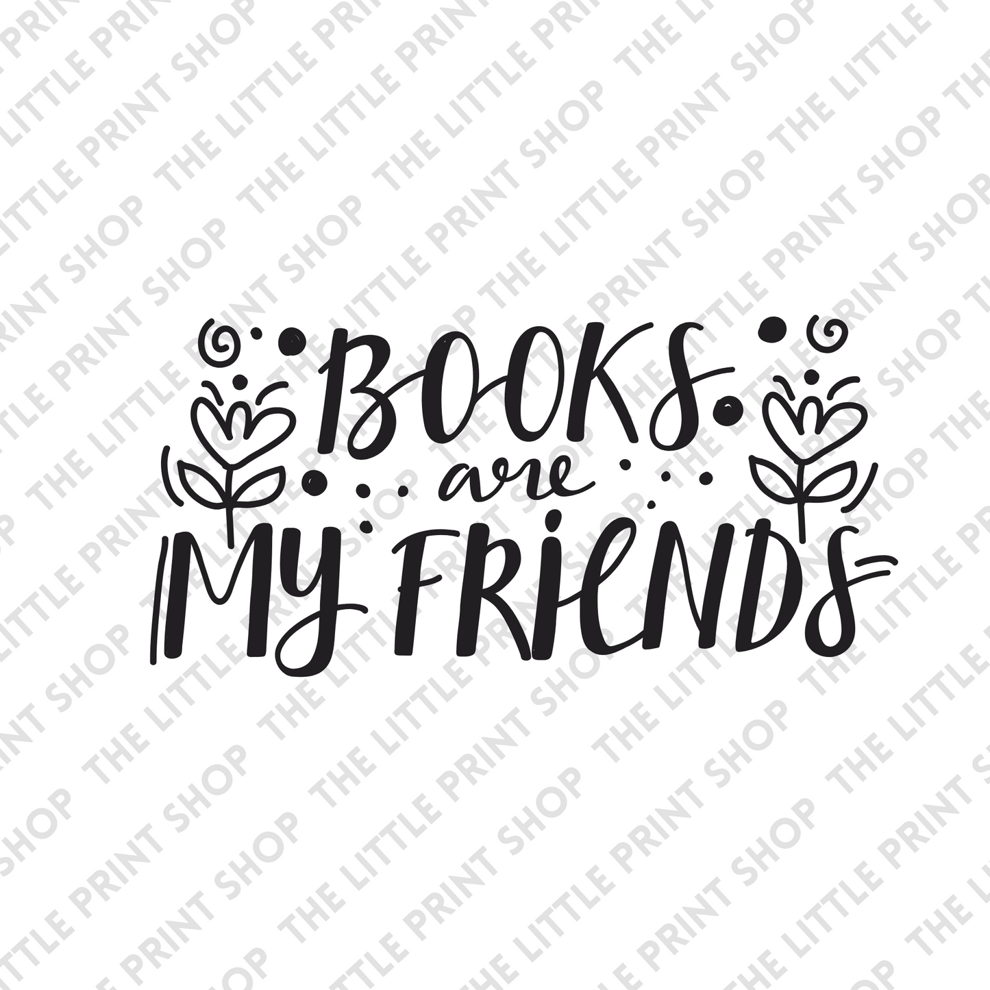 Books Are My Friends - UV DTF 3 inch Decal