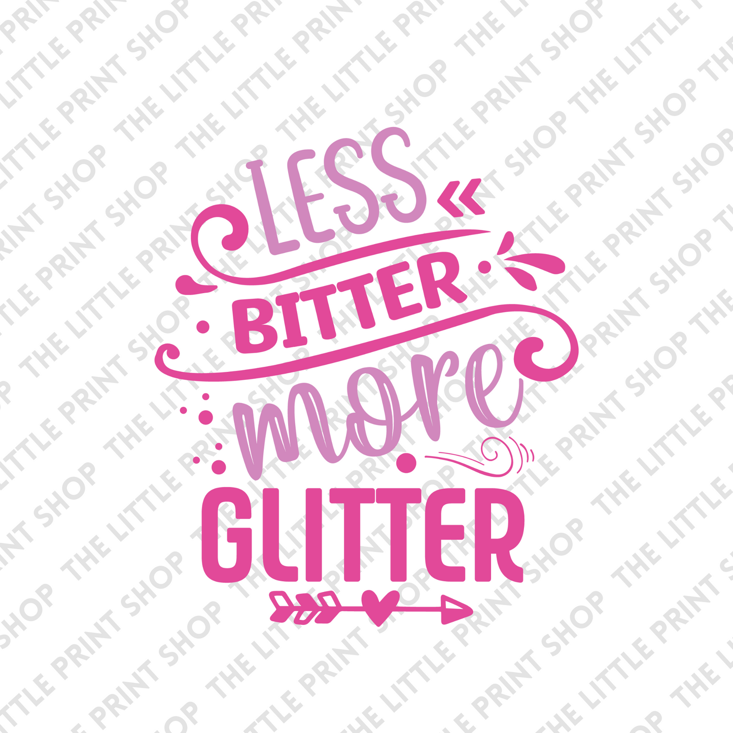Less Bitter More Glitter - UV DTF 4inch Decal