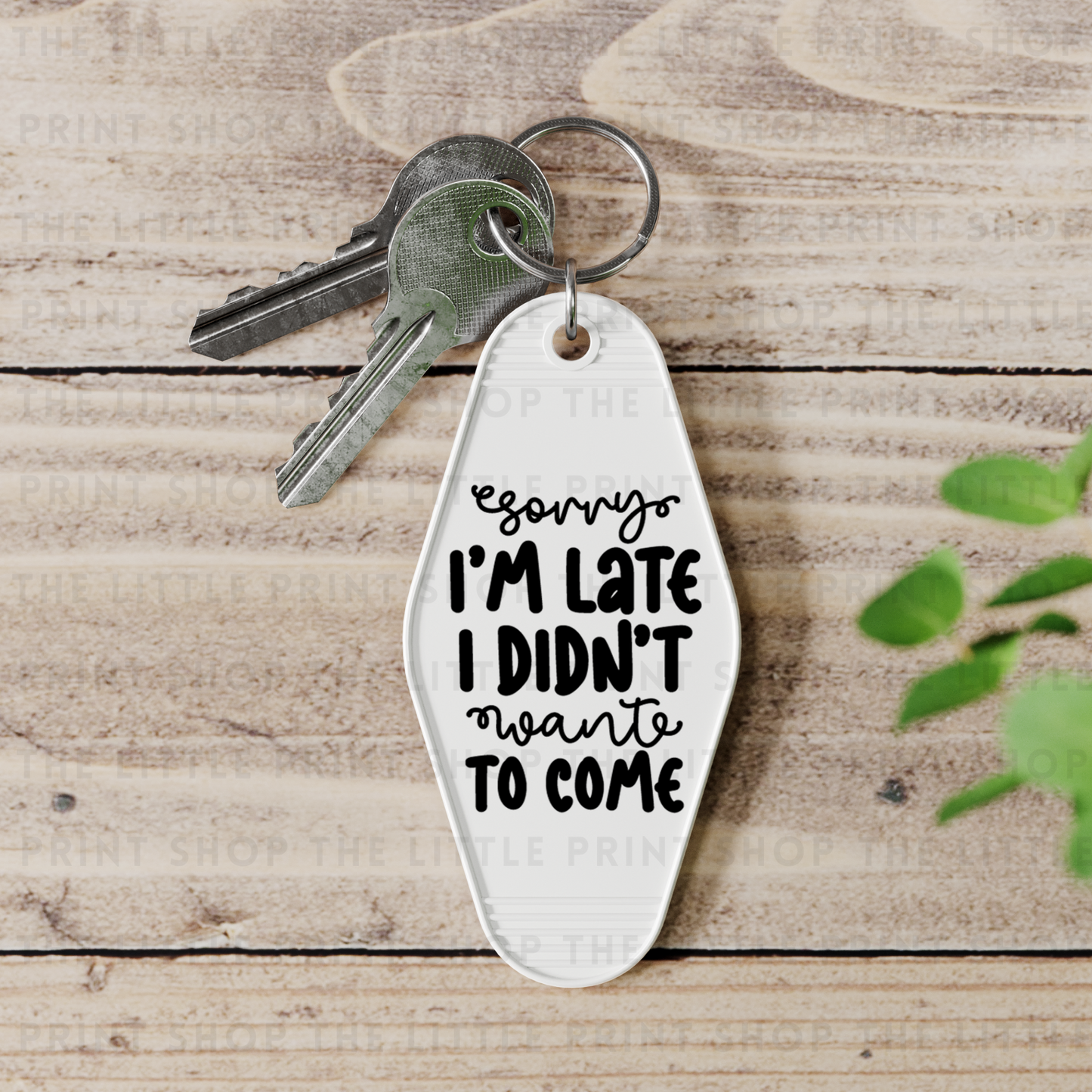 Sorry I'm Late - UV DTF Motel Keyring Decal