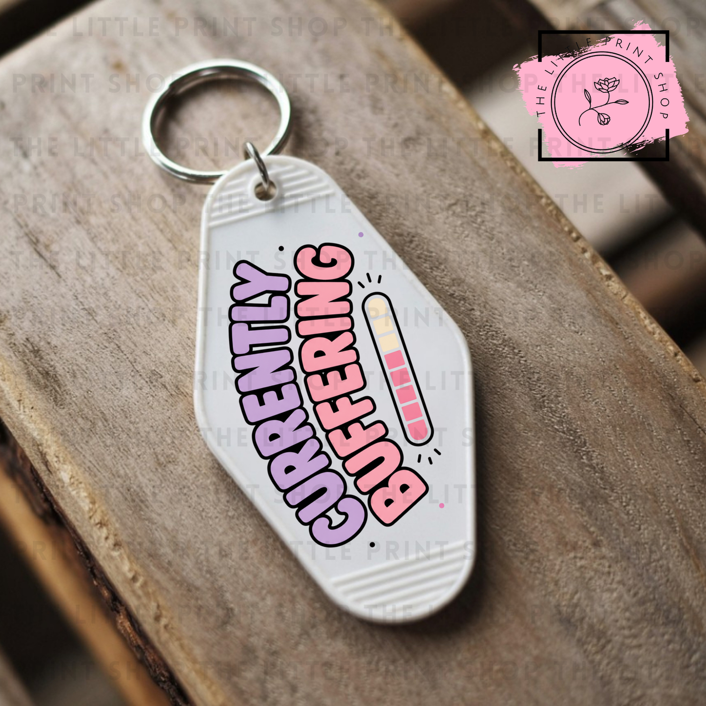 Currently Buffering - UV DTF Motel Keyring Decal