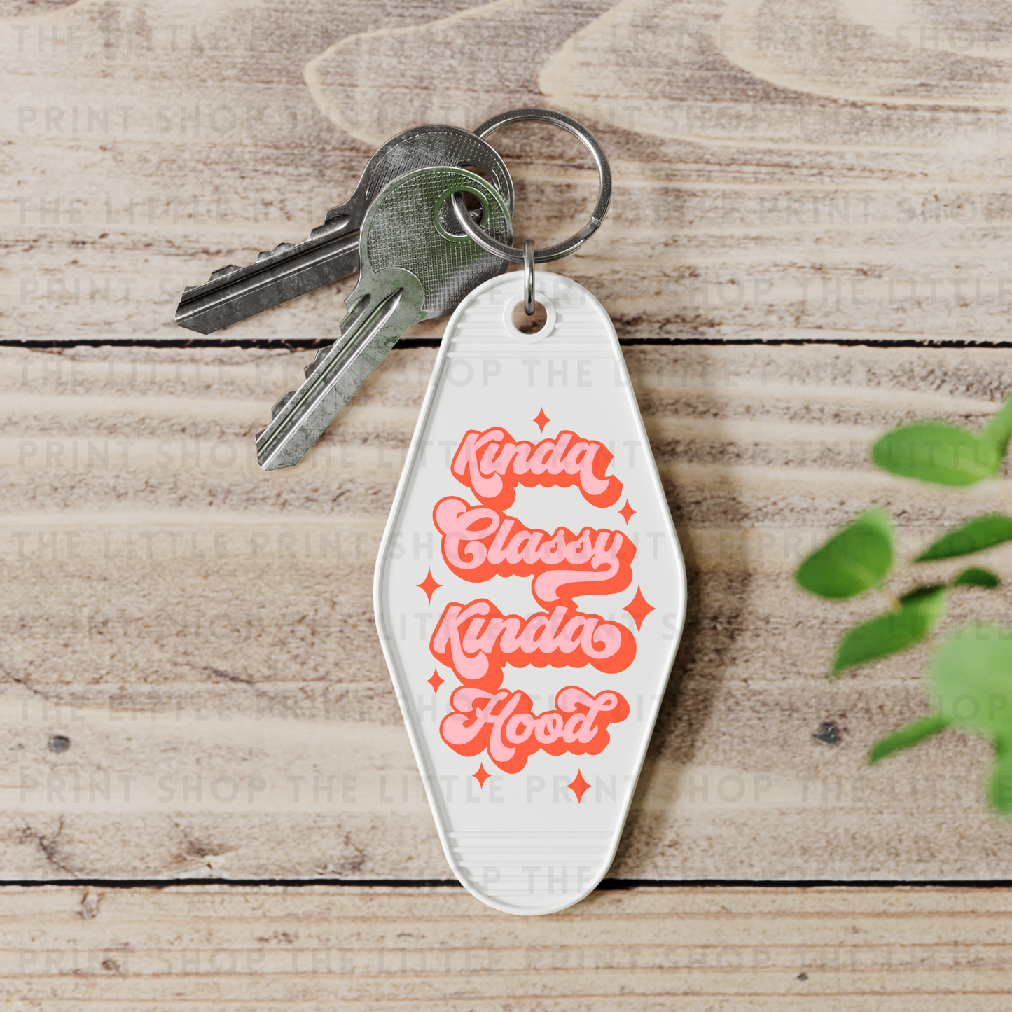 Kinda Classy Kinda Hood - UV DTF Motel Keyring Decal