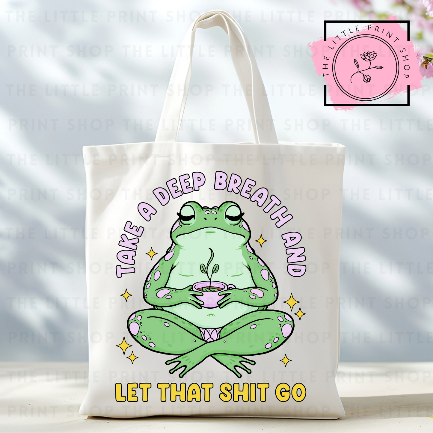 Let That Shit Go - Tote Bag DTF Transfer