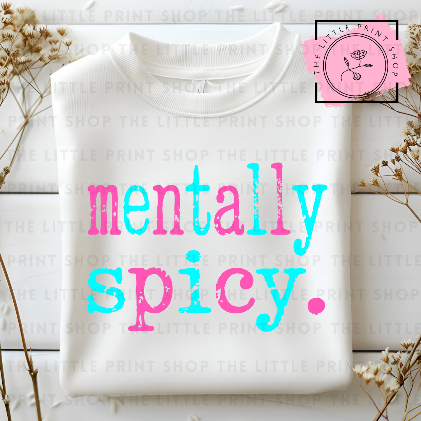 Mentally Spicy - DTF Transfer Decal
