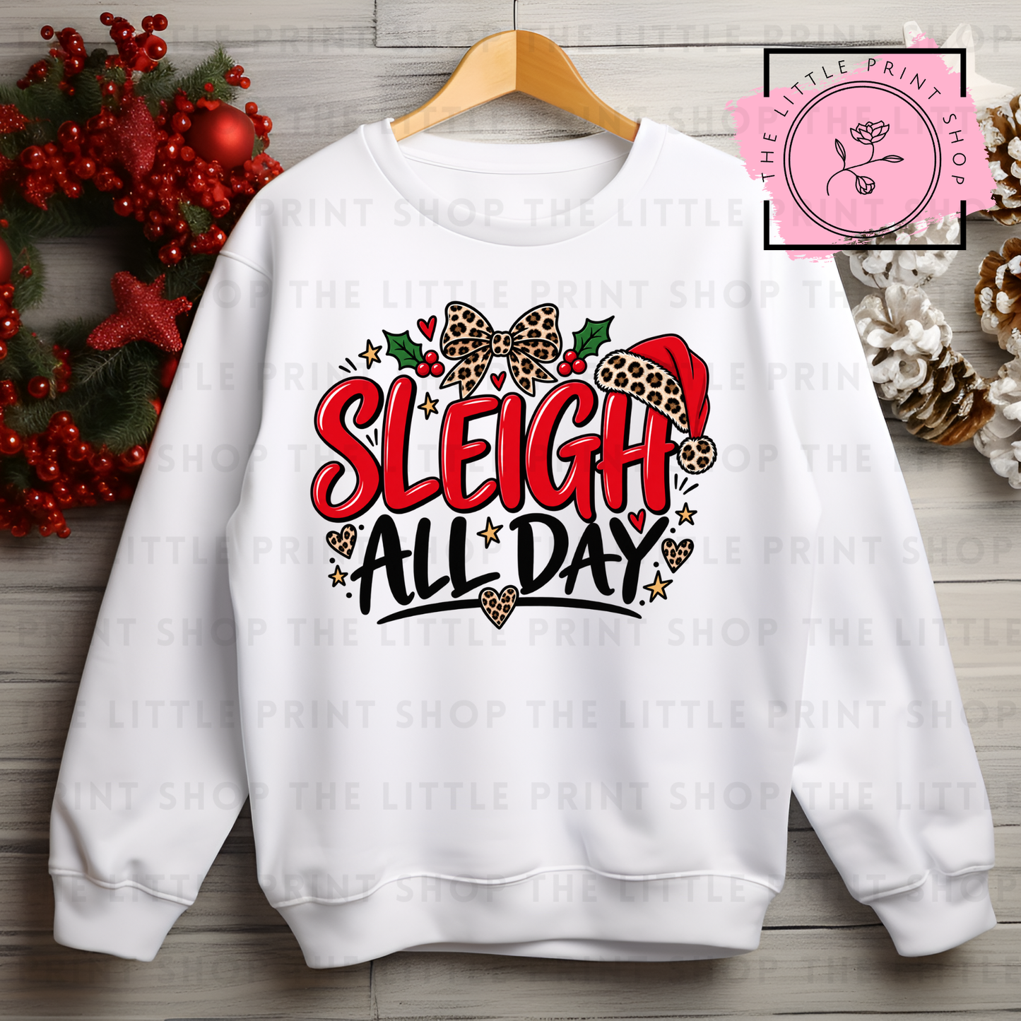 Sleigh All Day - DTF Transfer Decal