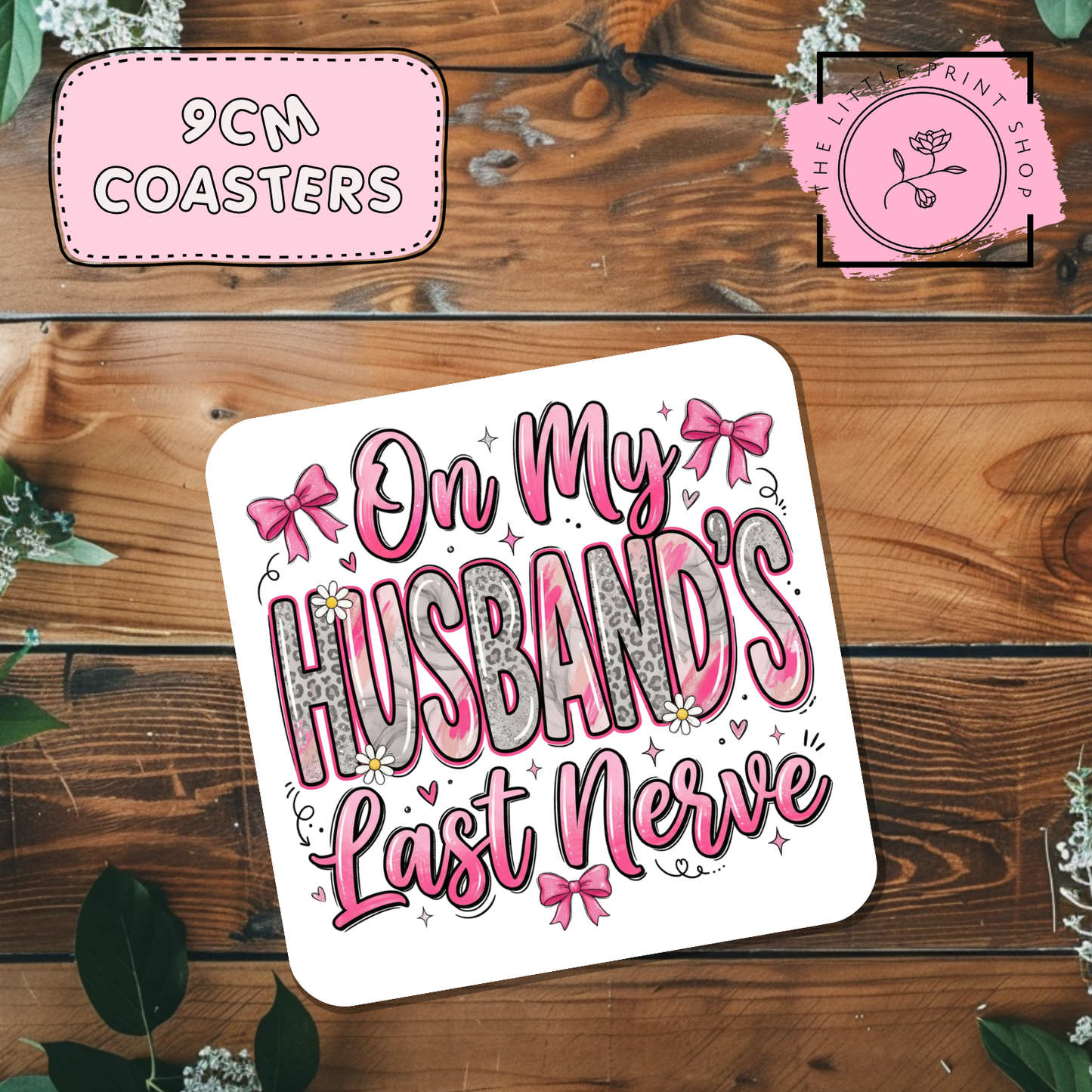 Husband's Last Nerve - Sublimation Coaster Transfer