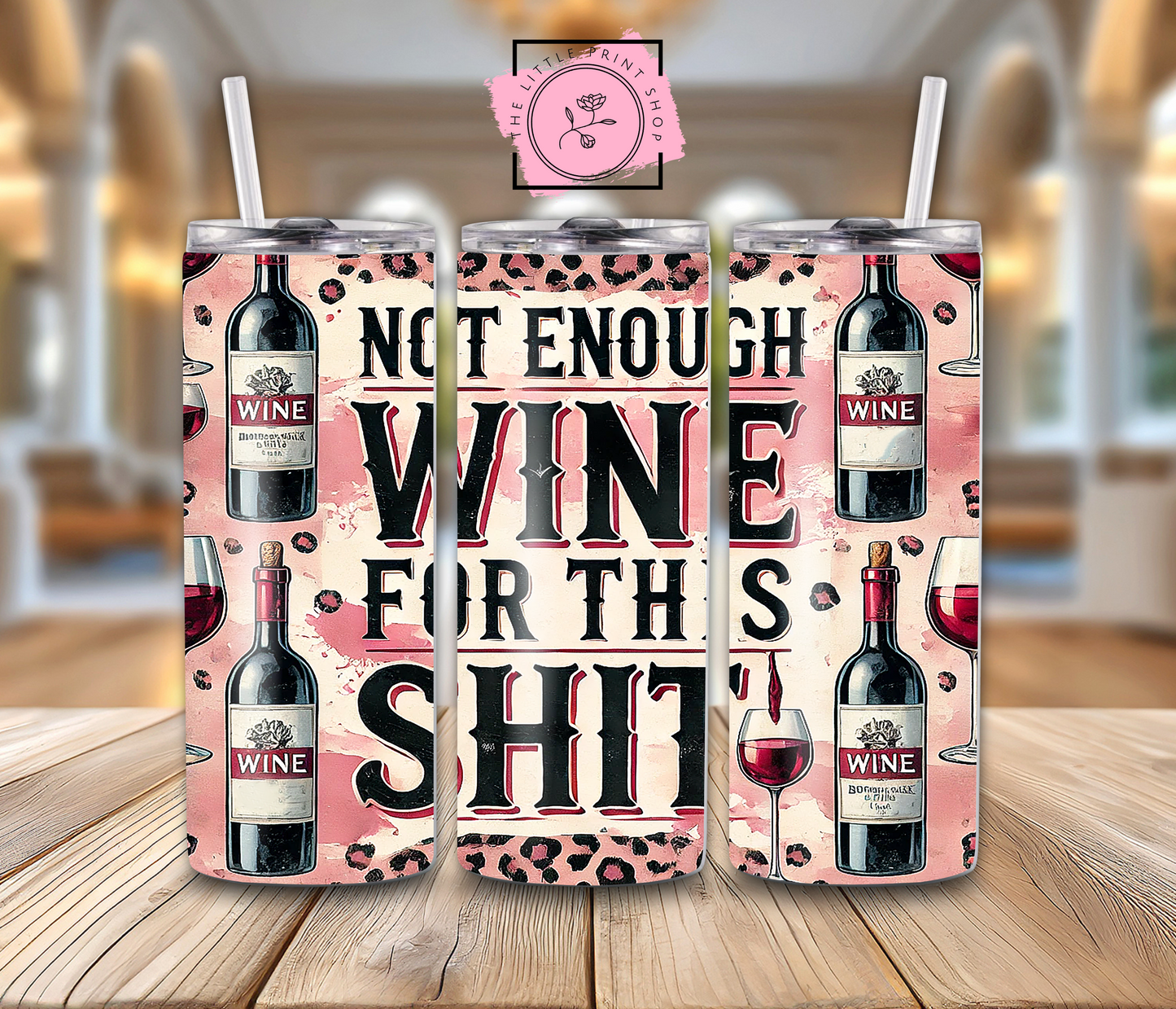 Not Enough Wine - 20oz Sublimation Wrap