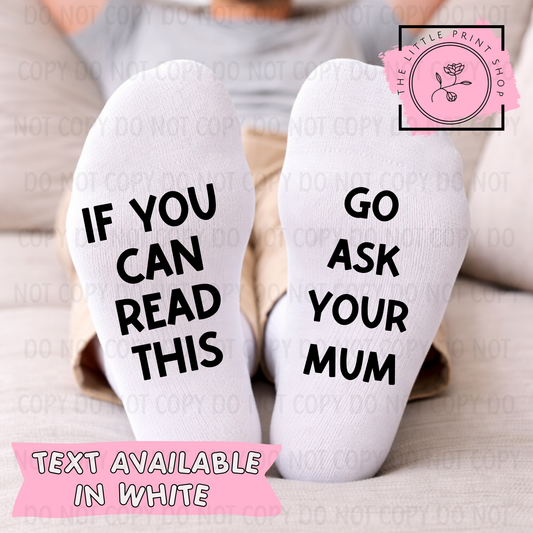 Go Ask Your Mum - DTF Sock Transfer Sheet