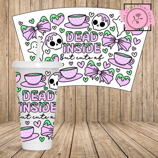 Dead Inside - 24oz Printed UV DTF Wrap
