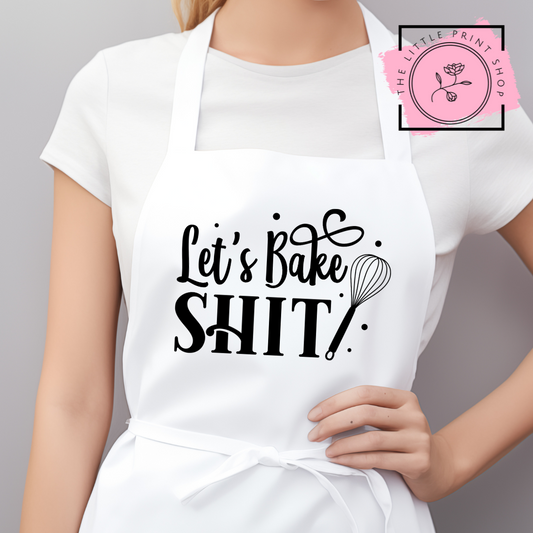 Let's Bake Shit - DTF Transfer Decal