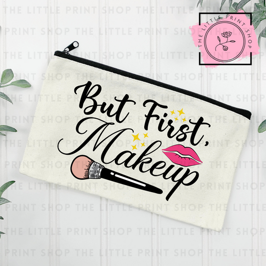 But First, Makeup - Zip Pouch DTF Transfer