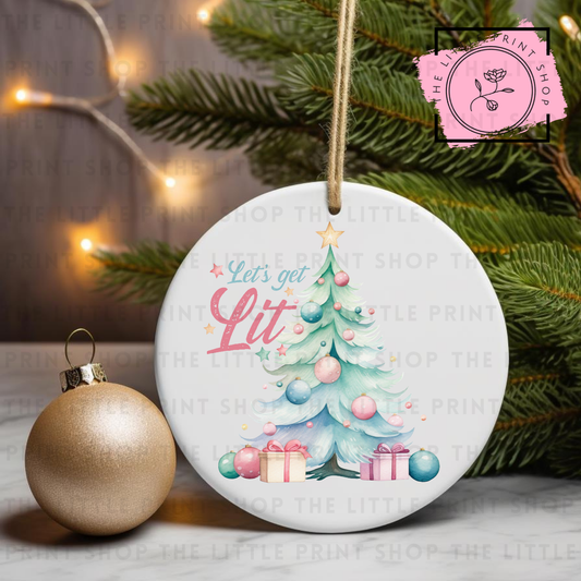Let's Get Lit - UV DTF Bauble Decal