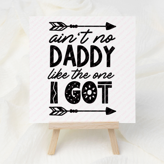 Ain't No Daddy - UV DTF 3 inch Decals