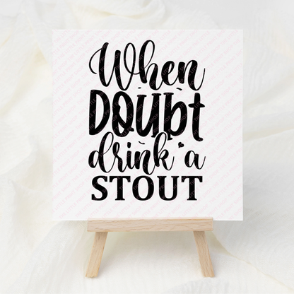 Drink Stout - UV DTF 3 inch Decals