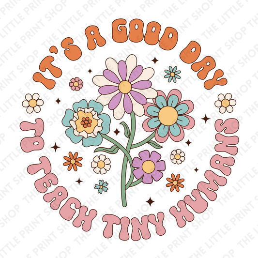 It's A Good Day To Teach Tiny Humans - UV DTF 3 inch Decals