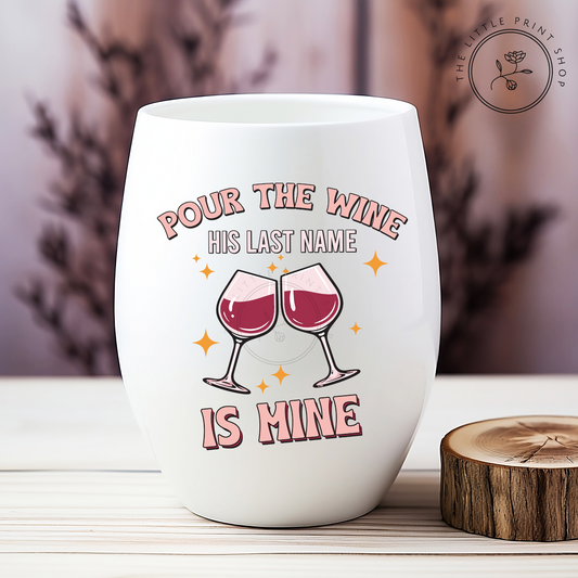 Pour The Wine - UV DTF 3 inch Decals