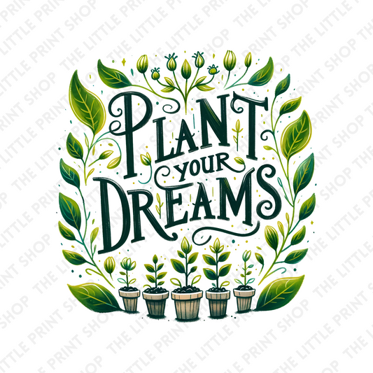 Plant Your Dreams - UV DTF 3 inch Decals