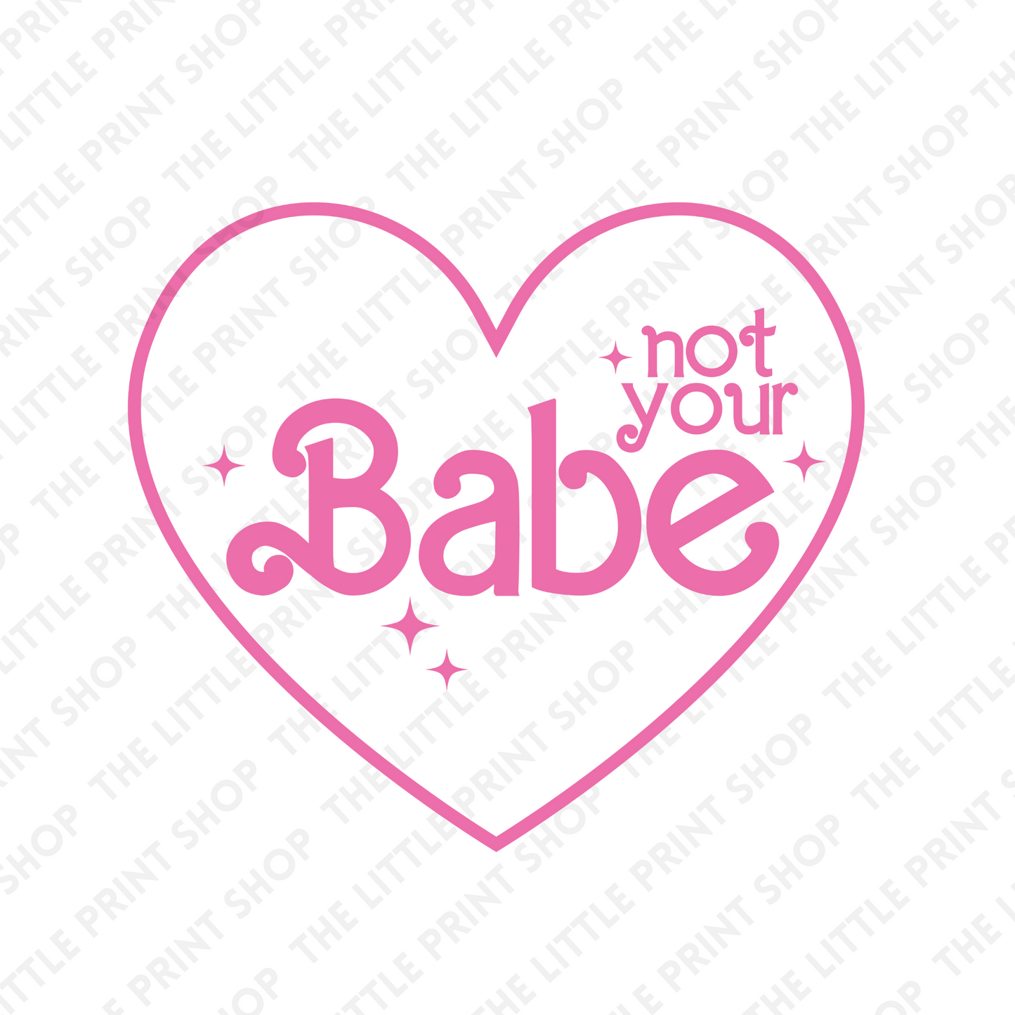 Not Your Babe - UV DTF 3 inch Decals