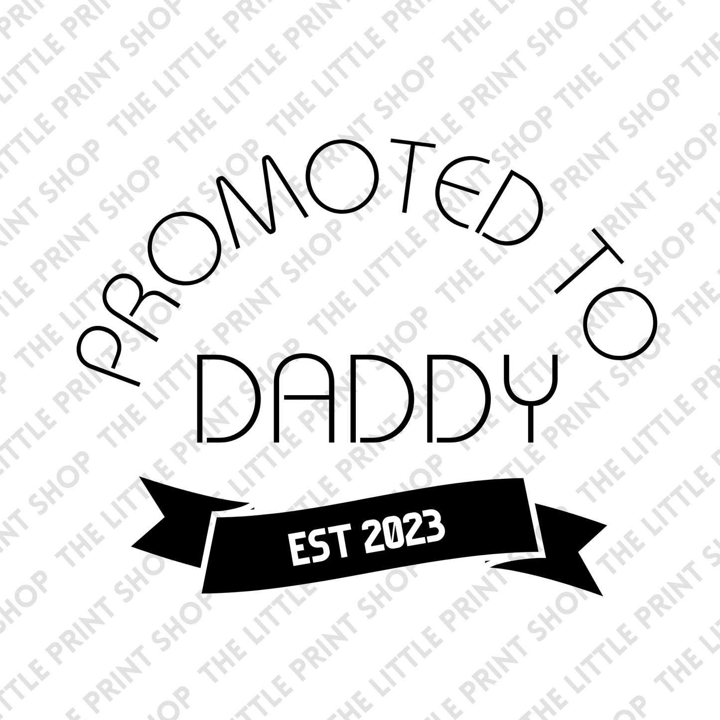 Promoted To Daddy - UV DTF 3.5 inch Decal