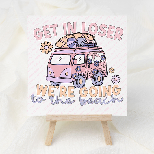 Get In Loser - UV DTF 3 inch Decals