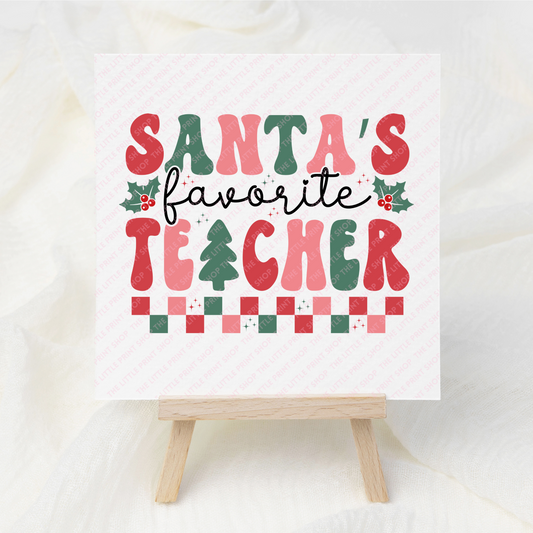 Santa's Favourite Teacher - UV DTF 3 inch Decal