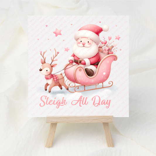 Sleigh All Day - UV DTF 3 inch Decal