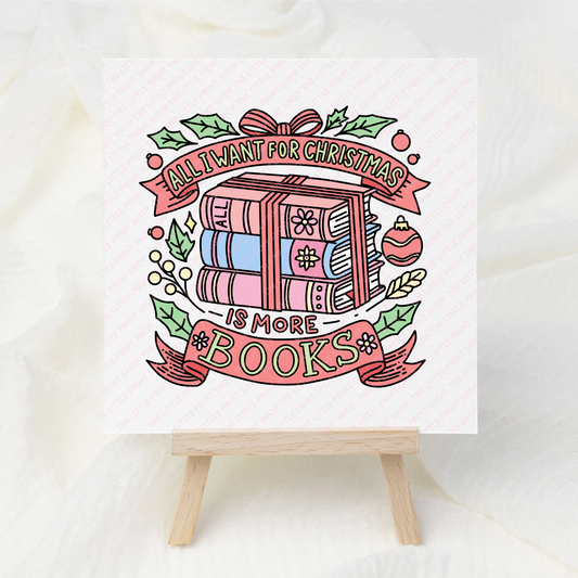 All I Want For Christmas Is More Books - UV DTF 3 inch Decal