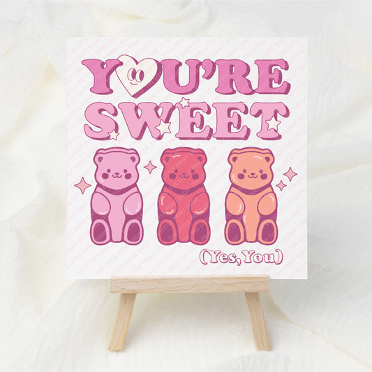 You're Sweet - UV DTF 3 inch Decals
