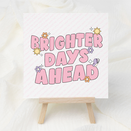 Brighter Days - UV DTF 3 inch Decals