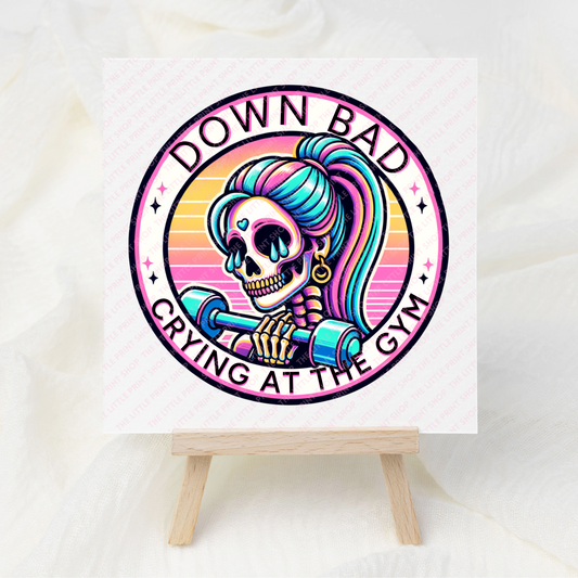 Down Bad - UV DTF 3 inch Decals