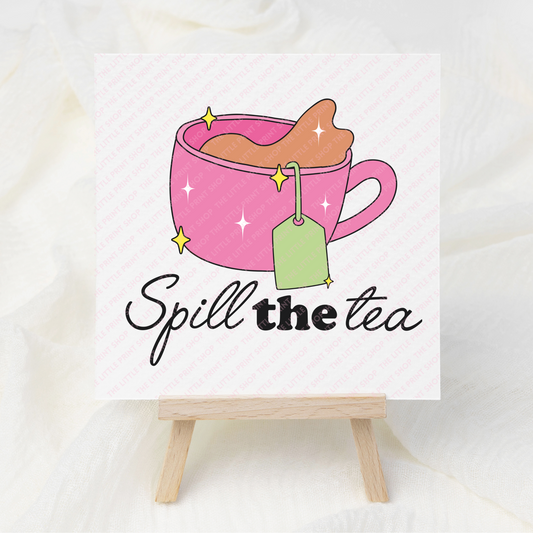 Spill The Tea - UV DTF 3 inch Decals