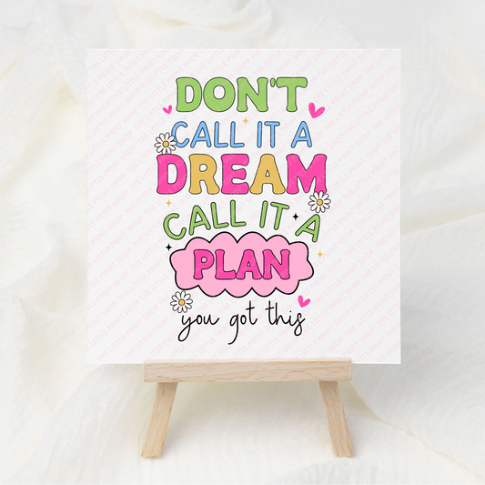 Don't Call It A Dream - UV DTF 3 inch Decals