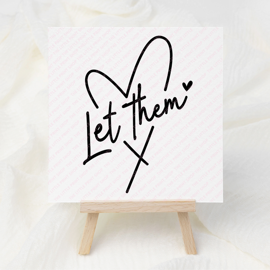 Let Them - UV DTF 3 inch Decals