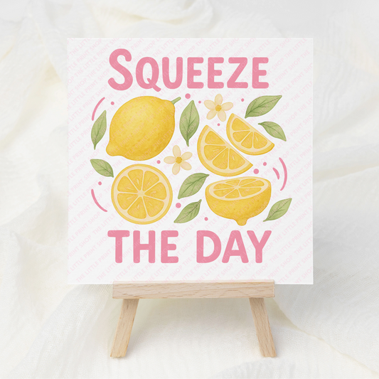 Squeeze The Day - UV DTF 3 inch Decals