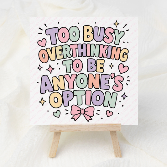Too Busy - UV DTF 3 inch Decals