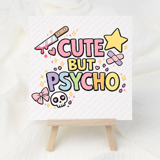 Cute But Psycho - UV DTF 3 inch Decals
