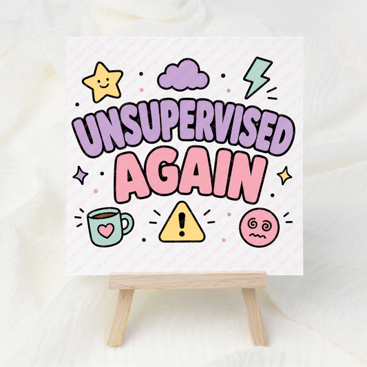 Unsupervised Again - UV DTF 3 inch Decals