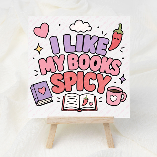 I Like My Books Spicy - UV DTF 3 inch Decals