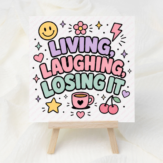 Living, Laughing, Losing It - UV DTF 3 inch Decals