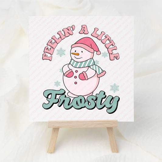 Feelin' Frosty - UV DTF 3 inch Decal