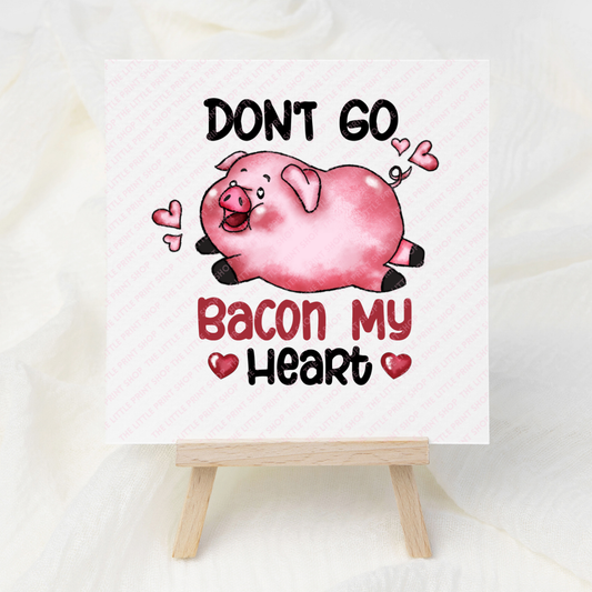 Bacon My Heart - UV DTF 3 inch Decals