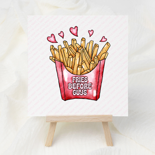 Fries Before Guys - UV DTF 3 inch Decals