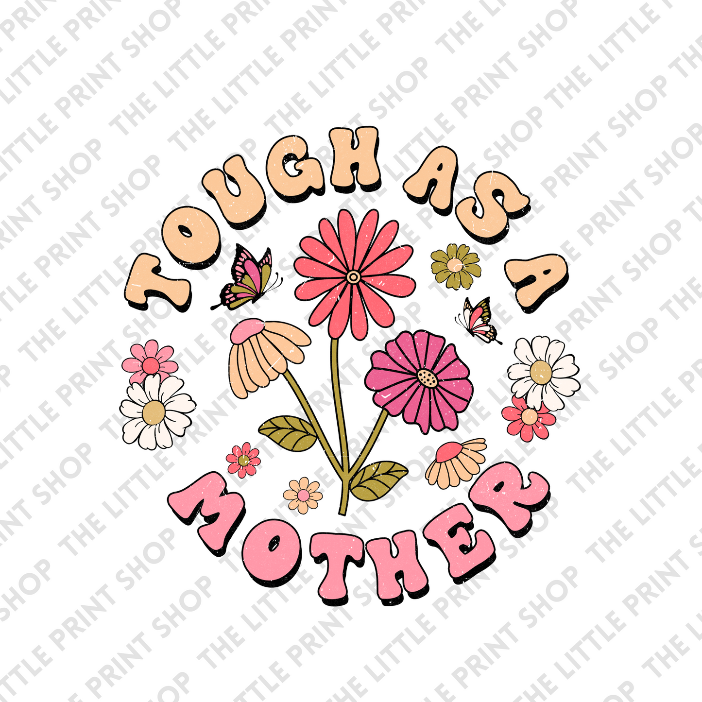 Tough As A Mother - UV DTF 3 inch Decal