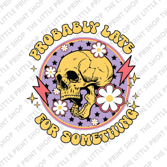 Late For Something - UV DTF 3inch Decal