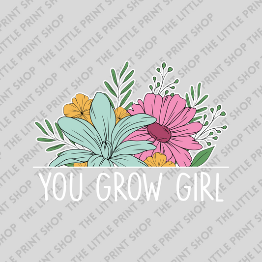 You Grow Girl - UV DTF 3 inch Decals