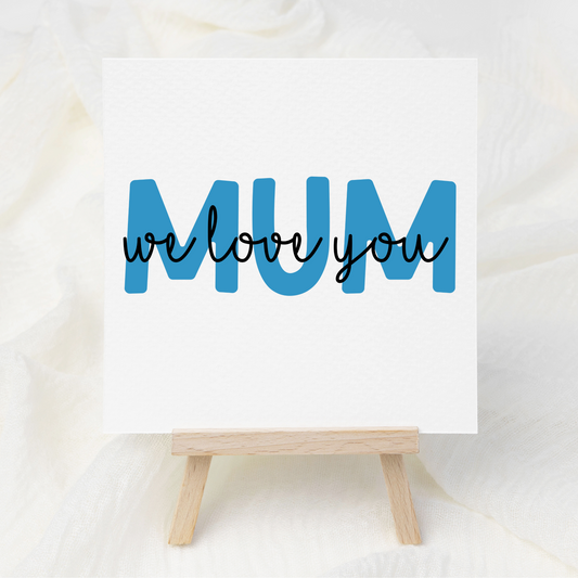MUM - We Love You - Ocean Blue - UV DTF 3 inch Decals