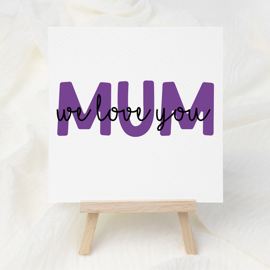 MUM - We Love You - Purple - UV DTF 3 inch Decals