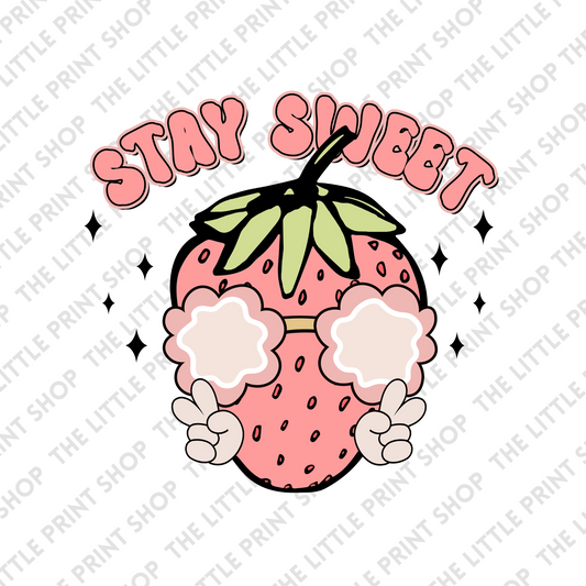 Stay Sweet - UV DTF 3 inch Decal