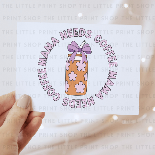 Mama Needs Coffee - DTF Transfer Decal